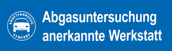 Schild: Abgasuntersuchung, anerkannte Werkstatt